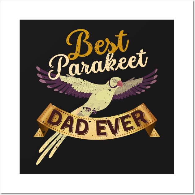 Best Parakeet Dad Ever Wall Art by Lukaschwookie